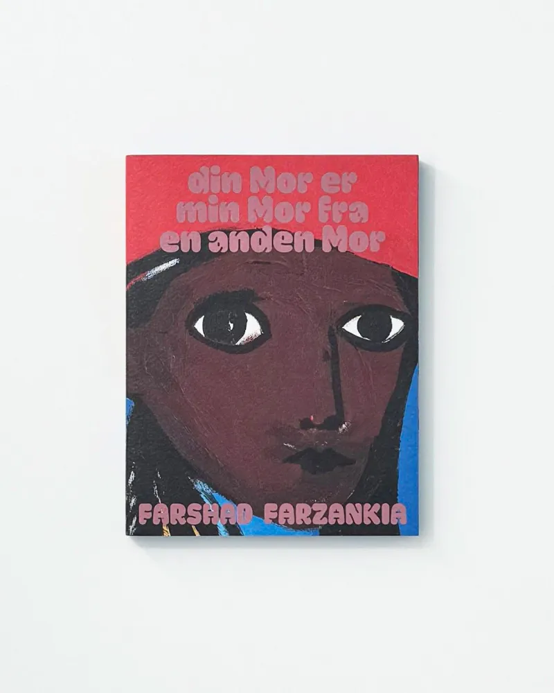 Farshad Farzankia: Din Mor er min Mor fra en anden Mor